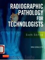 radiographic pathology for technologists sixth edition     PDF电子版封面     