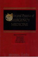 PRINCIPLES AND PRACTICE OF EMERGENCY MEDICINE VOLUME Ⅱ   1978  PDF电子版封面  072168033X  GEORGE R. SCHWARTZ PETER SAFAR 