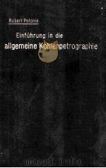 einfuhrung in die allgemeine kohlenpetrographie   1924  PDF电子版封面     