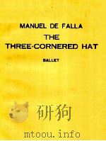MANUEL DE FALLA EL SOMBRERO DE TRES PICOS LE TRICORNE THE THREE CORNERED HAT BALLET     PDF电子版封面     