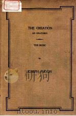 THE CREATION AN ORATORIO THE MUSIC   1941  PDF电子版封面     