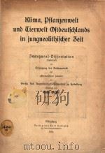Klima pflanzenwelt und cierwelt ostdeutschlands in jungneolithischer zeit（1914 PDF版）