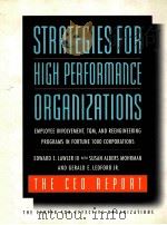 STRATEGIES FOR HIGH PERFORMANCE ORGANIZATIONS  THE CEO REPORT   1998  PDF电子版封面  0787943975  EDWARD E.LAWLER，SUSAN ALBERS M 