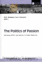 the politics of passionfeframing affect and emotion in global modernity     PDF电子版封面     