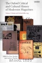 the oxford critical and cultural history of modernist magazines  volume 1  britain and ireland 1880-（ PDF版）