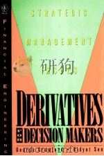 DERIVATIVES FOR DECISION MAKERS  STRATEGIC MANAGEMENT ISSUES   1996  PDF电子版封面  0471129941  GEORGE CRAWFORD AND BIDYUT SEN 