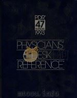 PHYSICIANS' DESK REFERENCE 47 EDITION   1993  PDF电子版封面  156363015X   