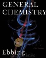 CENERAL CHEMISTRY  FIFTH EDITION   1996  PDF电子版封面  0395744156  DARRELL D.EBBING 