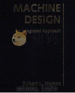 MACHINE DESIGN  AN INTEGRATED APPROACH   1998  PDF电子版封面  0138978026   