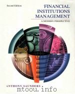 FINANCIAL INSTITUTIONS MANAGEMENT  A MODERN PERSPECTIVE  SECOND EDITION   1997  PDF电子版封面  0256153671   