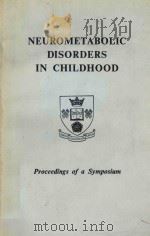 NEUROMETABOLIC DISORDERS IN CHILDHOOD（1964 PDF版）