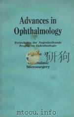 ADVANCES IN OPHTHALMOLOGY VO.37 OPHTHALMIC MICROSURGERY（1978 PDF版）