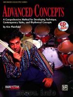 ADVANCED CONCEPTS A Comprehensive Method for Developing Technique，Contemporary Styles，and Phythmical（1992 PDF版）