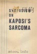 SYMPOSIUM ON KAPOSI'S SARCOMA   1963  PDF电子版封面     