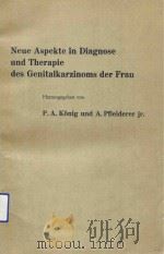 NEUE ASPEKTE IN DIAGNOSE UND THERAPIE DES DENITALKARZINOMS DER FRAU（1973 PDF版）