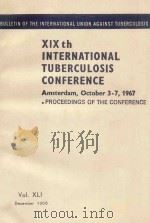 XIXTH INTERNATIONAL TUBERCULOSIS CONFERENCE XIXE CONFERENCE INTERNAIONALE DE LA TUBERCULOSE（1967 PDF版）