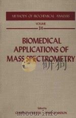 BIOMEDICAL APPLICATIONS OF MASS SPECTROMERT   1990  PDF电子版封面  0471613037  CLARENCE H.SUELTER 