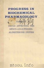 PROGRESS IN BIOGHEMICAL PHARMACOLOGY VOLUME 12 DRUGS AFFECTING THE RENIN-ANGIOTENSIN-ALDOSTERONE SYS   1976  PDF电子版封面    G.S.STOKES 