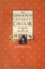 THE JOHNS HOPKINS UNIVERSITY CIRCULAR SCHOOL OF MEDICNE 83 84 NOVEMBER 1983   1983  PDF电子版封面     