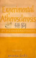 EXPERIMENTAL ATHEROSCLEROSIS   1965  PDF电子版封面    PARIS CONSTANTINIDES 