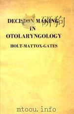 DECISION MAKING IN OTOLARYNGOLOGY HOLT-MATTOX-GATES（1984 PDF版）