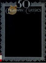 50 GERSHWIN CLASSICS PIANO/VOCAL（1989 PDF版）