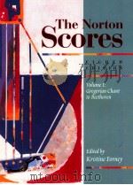 THE NORTON SCORES A STUDY ANTHOLOGY VOLUME I: GREGORIAN  CHANT TO BEETHOVEN EIGHTH EDITION   1999  PDF电子版封面  0393973417  KRISTINE FORNEY 