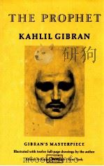 THE PROPHET KAHLIL GIBRAN     PDF电子版封面  0394404288  GIBRAN'S MASTERPIECE 