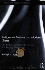 indigenous nations and modern statesthe political emergence of nations challenging state power     PDF电子版封面     