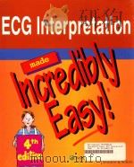 ECG INTERPRETATION MADE INCREDIBLY EASY 4TH EDITION     PDF电子版封面  1582555645   