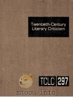 TWENTIETH-CENTURY LITERARY CRITICISM  VOLUME 297     PDF电子版封面    LAWRENCE J.TRUDEAU 