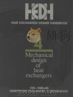 HEAT EXCHANGER DESIGN HANDBOOK 4 MECHANICAL DESIGN OF HEAT EXCHANGERS   1983  PDF电子版封面  3184190846   