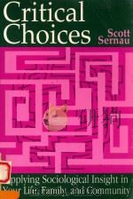 CRITICAL CHOICES APPLYING SOCIOLOGICAL INSIGHT IN YOUR LIFE FAMILY AND COMMUNITY（ PDF版）