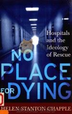 NO PLACE FOR DYING HOSPITALS AND THE IDEOLOGY OF FESCUE（ PDF版）