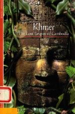 KHMER THE LOST EMPIRE OF CAMBODIA   1998  PDF电子版封面  0810928531  THIERRY ZEPHIR 
