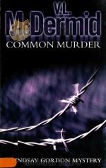 COMMON MURDER   1989  PDF电子版封面  0007833139  V.L.MCDERMID 