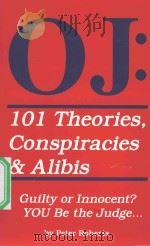 OJ：101 THEORIES，CONSPIRACIES & ALIBIS   1995  PDF电子版封面  0964156598  PETER ROBERTS 