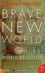 BRAVE NEW WORLD AND BRAVE NEW WORLD REVISITED   1932  PDF电子版封面  0060776091  ALDOUS HUXLEY 