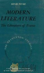 MODERN LITERATURE VOLUME I THE LITERATURE OF FRANCE   1966  PDF电子版封面    HENRI PEYRE 