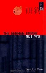 THE GERMAN EMPIRE 1871-1918   1985  PDF电子版封面  090758232X   