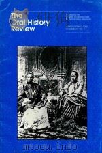 THE ORAL HISTORY REVIEW JOURNAL OF THE ORAL HISTORY ASSOCIATION WINTER/SPRING 2000 VOLUME 27 NO.1     PDF电子版封面     