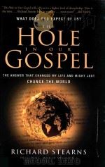 THE HOLE IN OUR GOSPEL THE ANSWER THAT CHANGEO MY LIFE AND MIGHT JUST CHANGE THE WORLD   1798  PDF电子版封面  0785229186   