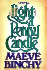 Light a Penny Candle   1983  PDF电子版封面  9781568655284;0670428272  Maeve Binchy 