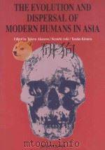 THE EVOLUTION AND DISPERSAL OF MODERN HUMANS IN ASIA（ PDF版）