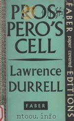 PROSPERO'S CELL:A GUIDE TO THE LANDSCAPE AND MANNERS OF THE ISLAND OF CORCYRA     PDF电子版封面     