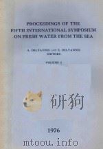 PROCEEDINGS OF THE FIFTH INTERNATIONAL SYMPOSIUM ON FRESH WATER FROM THE SEA VOLUME 2   1976  PDF电子版封面    A.DELYANNIS NAD E.DELYANNIS 