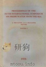 PROCEEDINGS OF THE FIFTH INTERNATIONAL SYMPOSIUM ON FRESH WATER FROM THE SEA VOLUME 4（1976 PDF版）