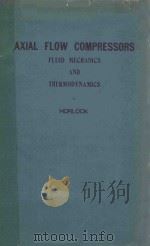 AXIAL FLOW COMPRESSORS FLUID MECHANICS AND THERMODYNAMICS   1958  PDF电子版封面    J.H.HORLOCK 