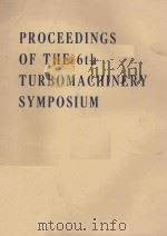 PROCEEDINGS OF THE SIXTH TURBOMACHINERY SYMPOSIUM DECEMBER 1977（1977 PDF版）