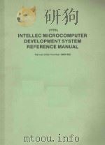 INTELLEC MICROCOMPUTER DEVELOPMENT SYSTEM REFERENCE MANUAL：MANUAL ORDER NUMBER：9800132C   1976  PDF电子版封面     